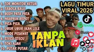 FULL ALBUM LAGU TIMUR 2026 🎶 PLAYLIST AUTO GOYANG | VIRAL TIKTOK