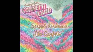 Spread Kindness Like Confetti