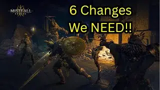Top 6 Things Mistfall Hunter Needs
