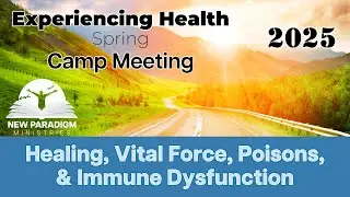 Healing, Vital Force, Poisons, Immune Dysfunction #10 - NPMIN CM Spring 2025 | Day 3 | 3 pm