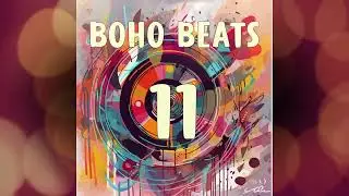 Boho Beats Vol.11
