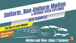 Average Speed, Uniform and Non-uniform Motion