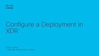 Configure a Deployment Profile in Cisco XDR | Simplify Endpoint and Sensor Rollout