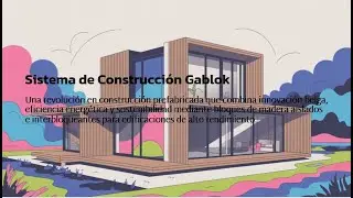 Sistema de Construcci&oacute;n Gablok. Ingenieria en acci&oacute;n