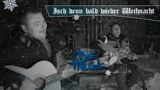 Isch den bald wieder Weihnacht - DIE HEGL 2021