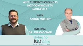 Why Current Housing is not Conducive to Longevity with Aaron Murphy
