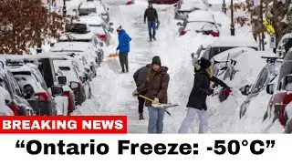 Environment Canada: Ontario Faces Record -50&deg;C Arctic Blast, Major Snowstorm Forecast Wednesday
