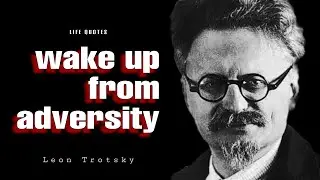 Leon Trotsky's famous quote | Rise from adversity.