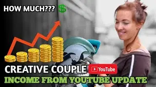 Creative Couple Income from Youtube Update 2025