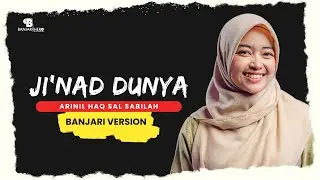 JI'NAD DUNYA (Banjari Version) - ARINIL HAQ SAL SABILAH