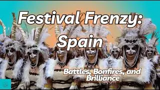 10 Events in Spain You Don't Want to Miss!