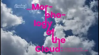 Promo reel: MORPHOLOGY OF THE CLOUD, THE DOCUMENTATION ON MYANMAR CONTEMPORARY ART, VOL:5, 2025