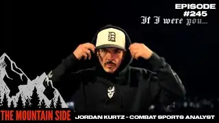 #245 Jordan Kurtz - Combat Sports Analyst & Commentator