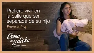 Como dice el dicho 4/4: Huye para evitar que sea separada de su hija | Lo que pronto madura...