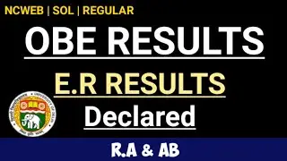 DU SOL | E.R OBE Results Latest Update | RA & AB Results Declared | NCWEB | College Updates