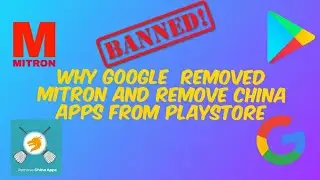 Why mitron and remove china apps are removed from the playstore