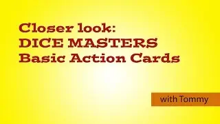 Closer look: Dice Masters basic action cards