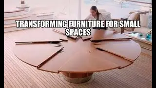 Transforming Furniture For Small Spaces
