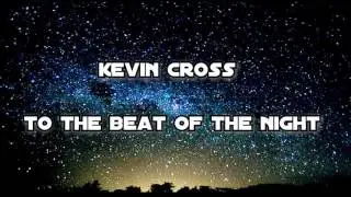 Kevin Cross To The Beat Of The Night Song sample