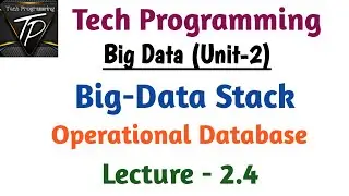 Operational Database || Big Data Stack ||  Big Data Analytics || Lecture - 14 || by Tech Programming