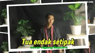 Tua enda setipa cover agung kenz official live MERAKAI MUSIK STUDIO 