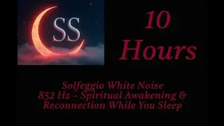 Solfeggio White Noise - 963 Hz Activating Your Intuitive Genius While You Sleep   - 10 Hours