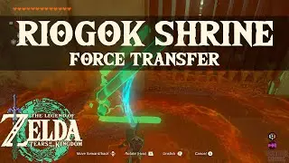 How to Solve the Riogok Shrine - Force Transfer (The Legend of Zelda: Tears of the Kingdom)