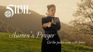 Sibil | Aurora’s Prayer | Ավրորայի Աղոթքը
