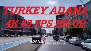TURKEY ADANA  4K 60FPS 180GB