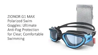 ZIONOR G1 MAX Polarized Swim Goggles: Ultimate Anti-Fog Protection for Clear, Comfortable Swimming