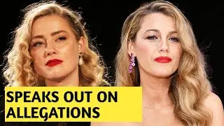 Horrifying:Amber Heard criticize  Blake & Justin Smear Campaign Allegations