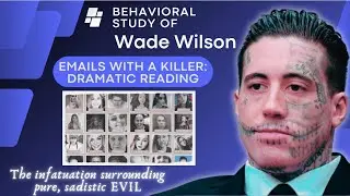 Behavioral Study of Wade Wilson: Dramatic Reading of Emails Continued | Infatuation with Pure Evil