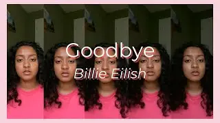 the harmonies from goodbye - billie eilish (cover) || sumedha