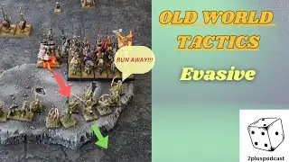 OLD WORLD TACTICS | Evasive