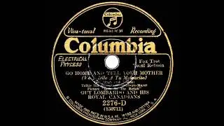 1930 Guy Lombardo - Go Home And Tell Your Mother (trio vocal)