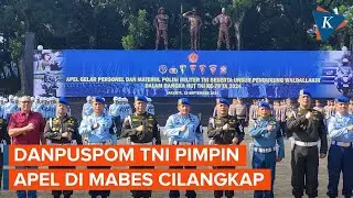 [FULL] Danpuspom Pimpin Apel Jelang HUT TNI di Mabes Cilangkap
