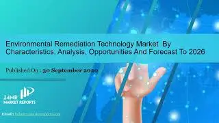 Environmental Remediation Technology Market Size, Status and Forecast 2020 2026