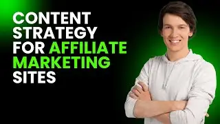 Content Strategy for Affiliate Marketing Sites in 2024