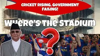 CRICKET RISING, GOVERNMENT SLEEPING: The Tragic Story of Nepal&rsquo;s Lack of Infrastructure!