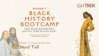 Ep 11 Full Episode | Black History Bootcamp: Introducing Naomi Sims - Stand Tall | S7E11 | GirlTrek
