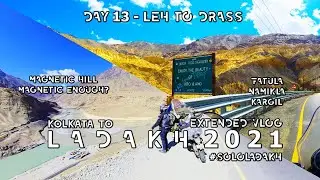Day 13 | Leh to Drass | Magnetic Hill | Confluence | Lamayuru | LADAKH 2021 | #SOLOLADAKH