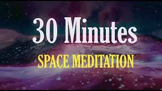 30 Minutes of Ambient Space - Soundscape for Meditation and Concentration [Ambient, Soundscape]