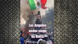 Los Angeles still under siege by anti-ICE rioting