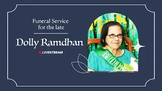 Funeral Service for the late Dolly Ramdhan