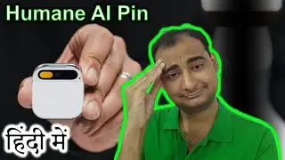 Humane AI Pin Explained in HINDI {Computer Wednesday}