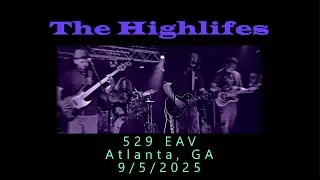The Highlifes @ 529 EAV, Atlanta, GA on 9/5/2025 (Full Live Concert - 4k multi-cam)