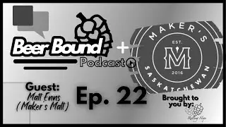 Beer Bound Podcast: Episode 22