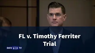 Imprisoned Son Trial &mdash; FL v. Timothy Ferriter &mdash; Day Five