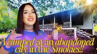 GHOST HUNTING at an ABANDONED CITY in the GREAT SMOKY MOUNTAINS
