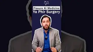Fissure Treatment Medicine vs Surgery Best Option? #fissuretreatment